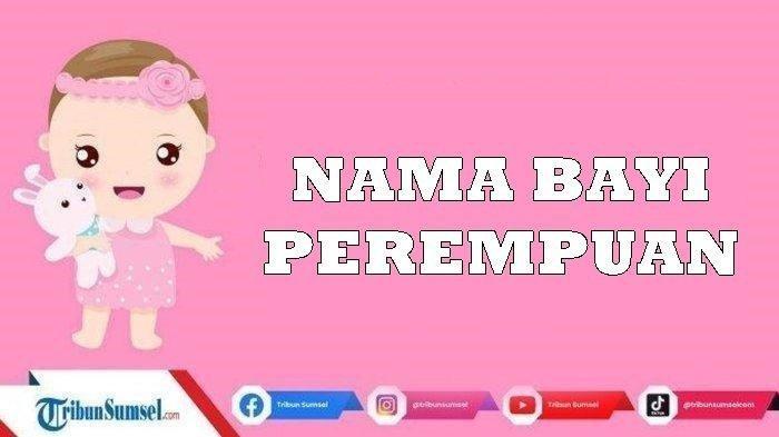 Nama Bayi Perempuan Cantik dan Modern