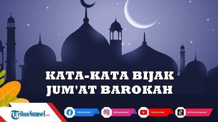 Ilustrasi. 40 Kata-Kata Bijak Jumat Barokah Paling Menyentuh Jadi Caption di Story IG dan WA, Ada Bahasa Jawa