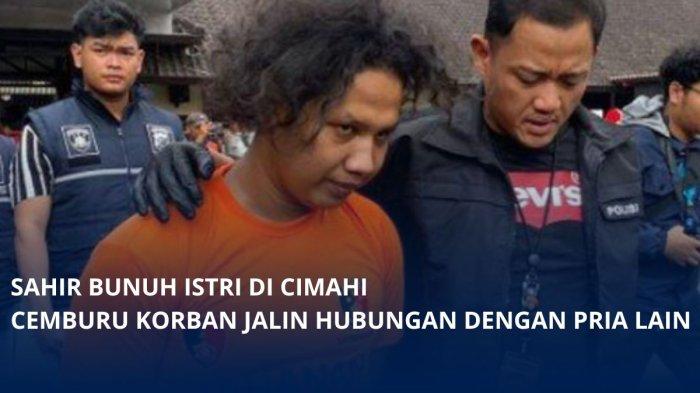 Alasan Sahir Bunuh Istri di Cimahi Cemburu Korban Selingkuh, Tak Mau Pisah Hingga Tidur dengan Jasad