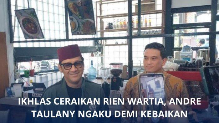 Andre Taulany mengaku sudah lama ingin berpisah dengan Rien Wartia Trigina alias Erin.