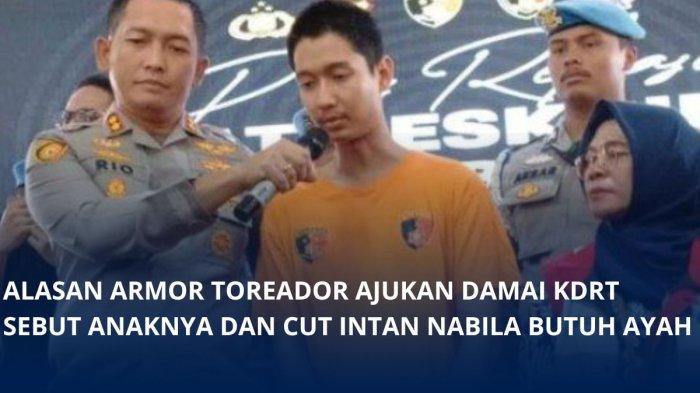 Armor Toreador Ajukan Damai Usai KDRT Cut Intan Nabila, Beralasan Pikirkan Anak