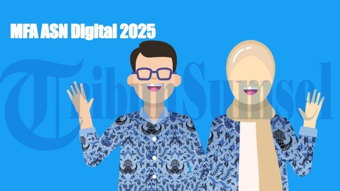 Berita Batas Akhir Aktivasi MFA ASN Digital 2025 Terbaru Hari Ini