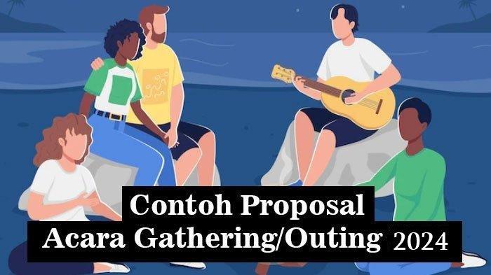 Contoh Proposal Outing Karyawan Kantor Seru dan Asyik Terbaru 2024