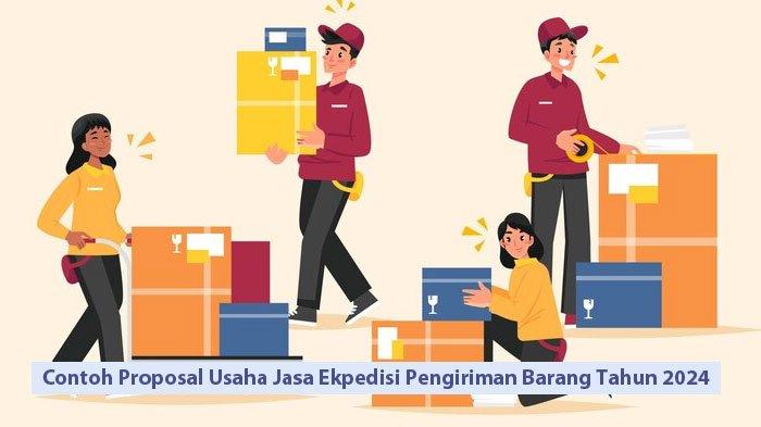 Contoh Proposal Usaha Jasa Ekpedisi Pengiriman Barang Tahun 2024 ...