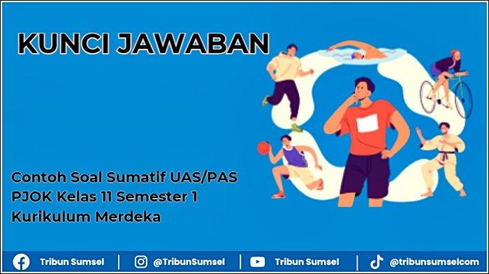 Mengasah Kemampuan: Contoh Soal PJOK Kelas 11 Semester 1 dan Pembahasannya