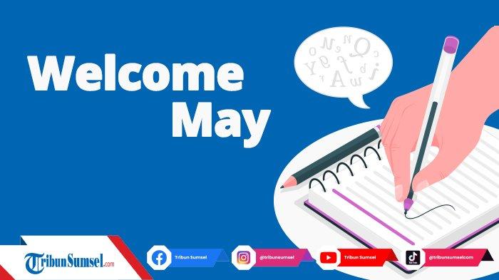 Kata-kata Ucapan Selamat Datang Bulan Mei Aesthetic Kekinian, untuk Update Status di Medsis