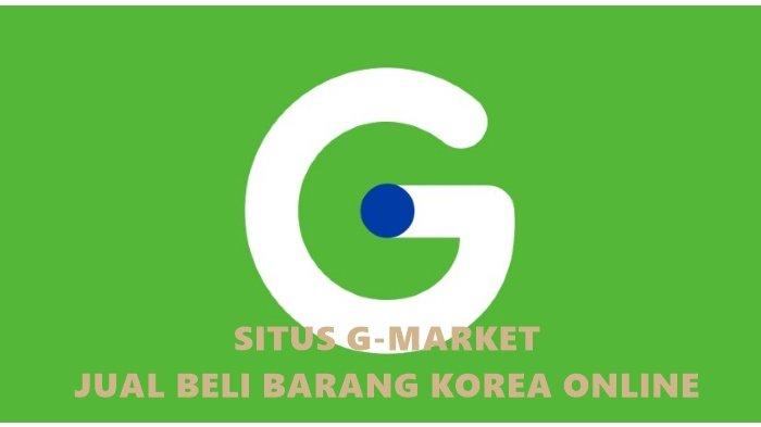 Apa Itu G-Mart, Istilah Situs Belanja Online Barang Korea Ramai Diburu