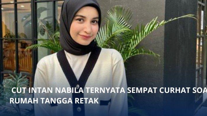 Curhatan Cut Intan Nabila soal rumah tangganya dengan Armor Toreador dibongkar Larissa Chou.