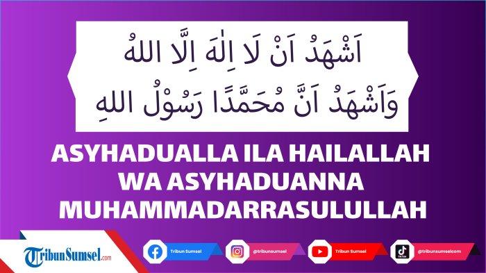 Arti Asyhadu Alla Ilaha Illallah Wa Asyhadu Anna Muhammadar Rasulullah Arti Asyhadu Alla Ilaha Illallah Wa Asyhadu Anna Muhammadar Rasulullah