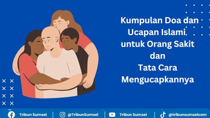 Kumpulan Doa dan Ucapan Islami untuk Orang Sakit Bahasa Arab dan Arti
