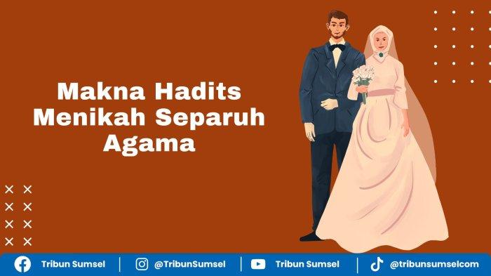 Makna Hadits Menikah Separuh Agama, inilah Maksudnya, Saling Berkomitmen dan Bertanggung Jawab