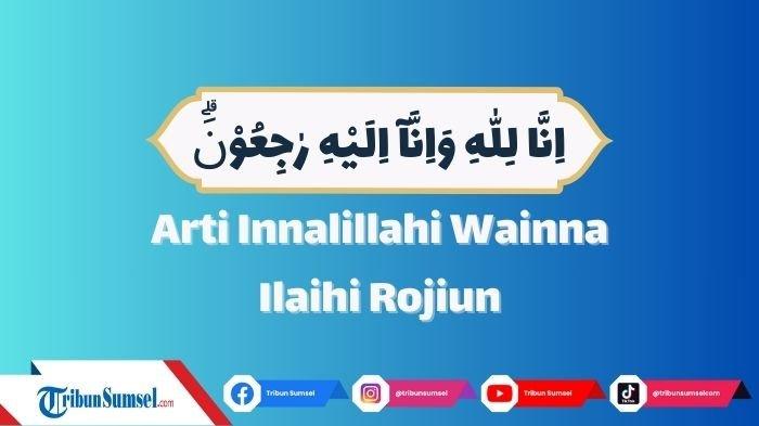 Berita Innalillahi Wa Inna Ilaihi Rajiun tulisan arab Terbaru Hari Ini