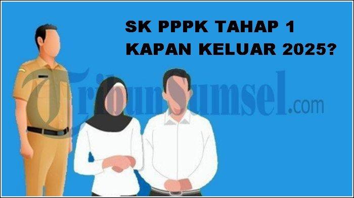 SK PPPK Tahap 1 Kapan Keluar 2025? Cek Jadwal Pelantikan PPPK 2024