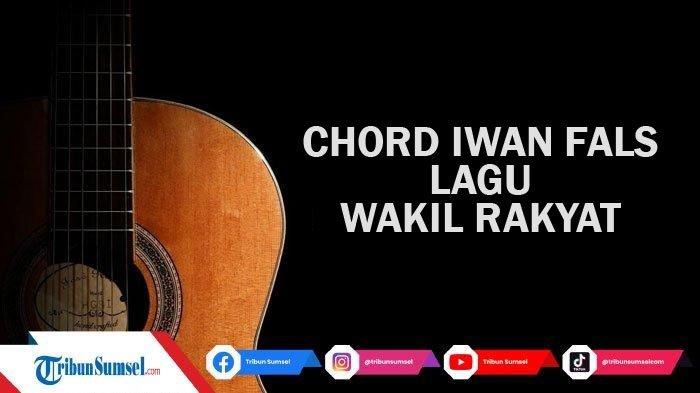 Chord Iwan Fals Wakil Rakyat (Surat Buat Wakil Rakyat) Kunci Dasar