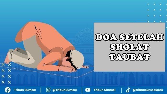 Kalimat Doa Setelah Sholat Taubat Sesuai Sunnah Para Nabi, Allahumma Inni As’aluka Taufiqa Ahlil