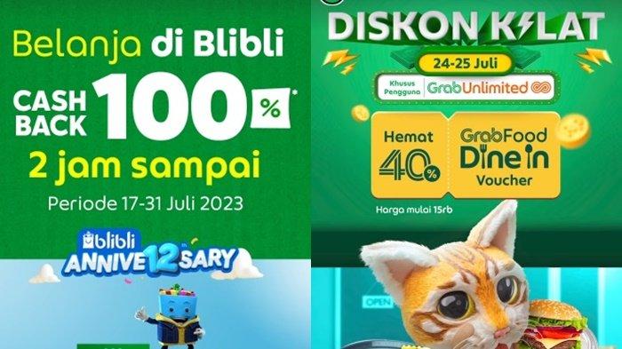 Kode promo Grab Indonesia yang menawarkan diskon hari ini, Senin, (24/7/2023). belanja di Blibli Cashback 100 ?rlaku 2 jam 17-31 Juli 2023. 