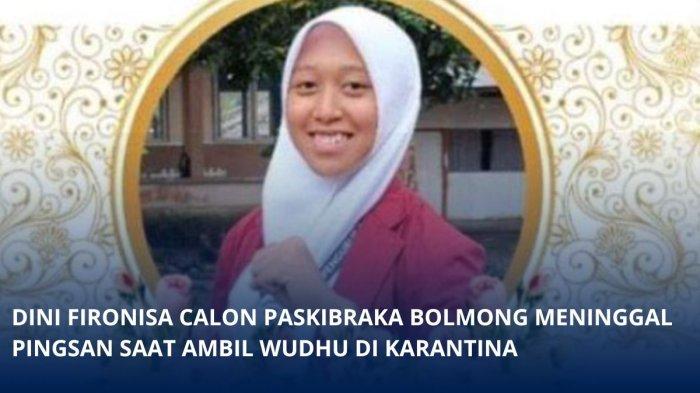 Kondisi Terakhir Dini Fironisa Calon Paskibraka Bolmong Sulut Meninggal, Pingsan saat Ambil Wudhu