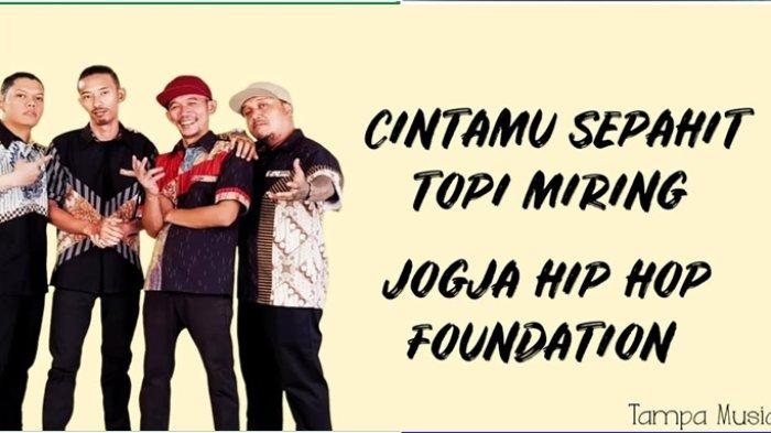 LIrik Lagu Cintamu Sepahit Topi Miring Jogja Hip Hop Viral Tiktok