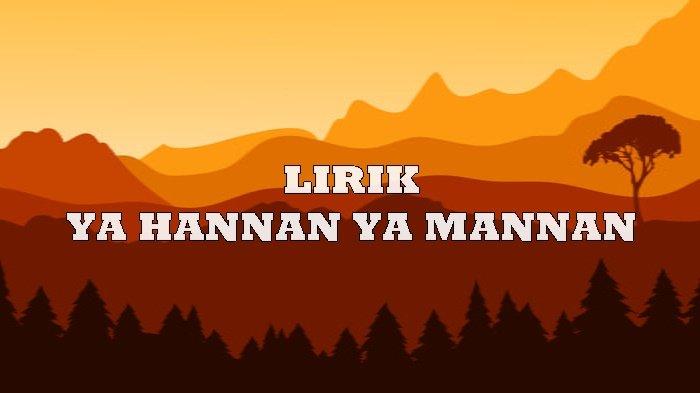 Lirik Sholawat Ya Hannan Ya Mannan Lengkap Tulisan Arab, Latin dan