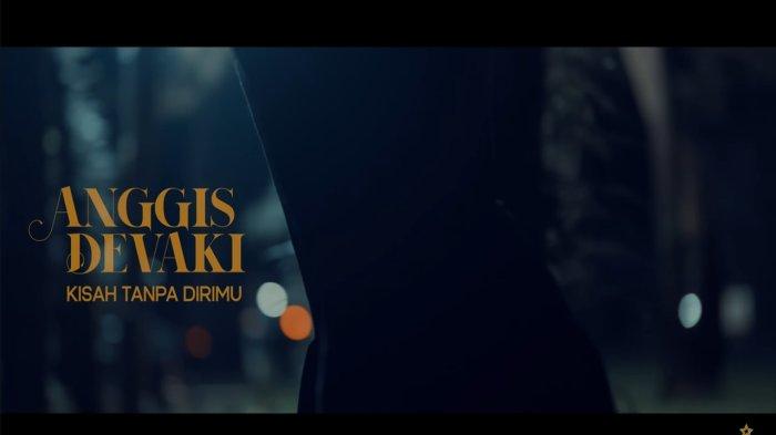 Lirik dan Chord Gitar Lagu Kisah Tanpa Dirimu - Anggis Devaki, Viral