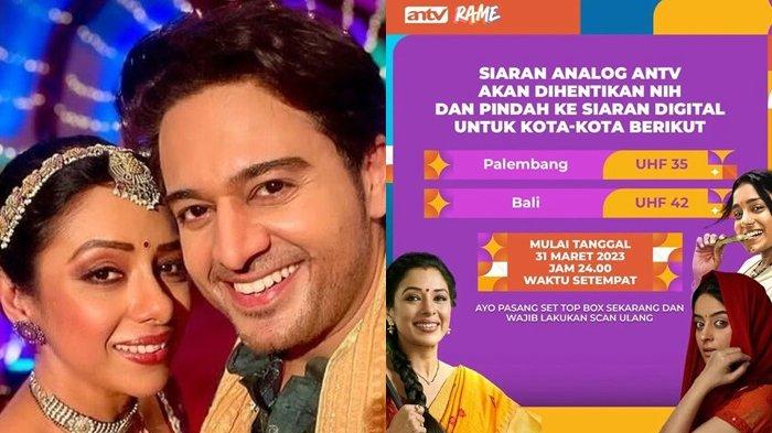 Mulai 31 Maret Serial India Anupamaa ANTV Beralih ke Digital, Wilayah ...
