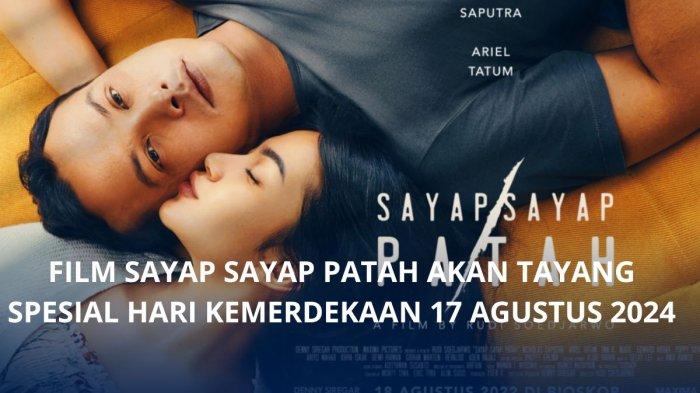 Sederet film akan tayang spesial hari kemerdekaan menyambut HUT ke 79 RI, pada Sabtu (17/8/2024). Di RCTI akan tayang film Sayap-sayap Patah