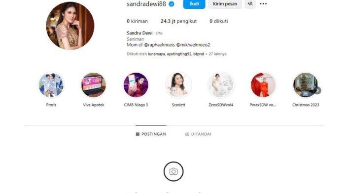 Sempat Hilang, Instagram Sandra Dewi Muncul Lagi, Tak Ada Foto Harvey Moeis & Profil Disorot