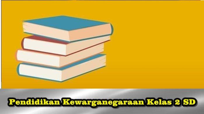 Mengasah Pemahaman Konsep Esensial: Contoh Soal C2 Pendidikan Kewarganegaraan SD Kelas 2
