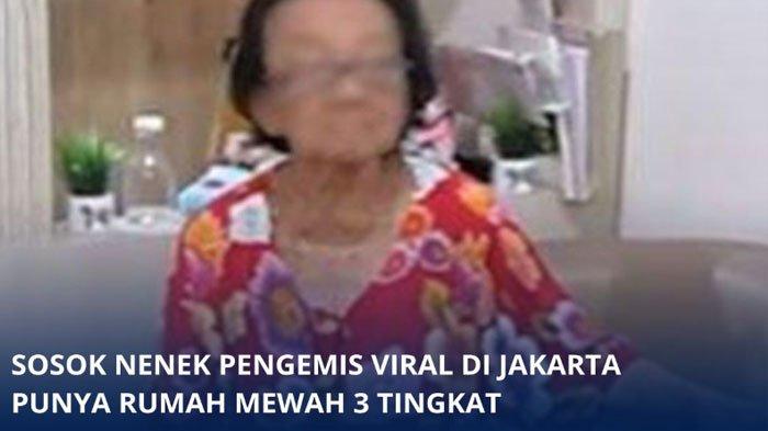 Sosok Nenek Pengemis di Jakarta Punya Rumah Mewah 3 Lantai, Ngaku Cari Uang Untuk Beli Obat Mahal