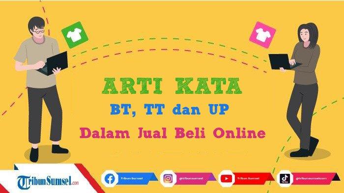BT dan TT: Memahami Istilah Penting dalam Jual Beli Online untuk Keamanan Transaksi