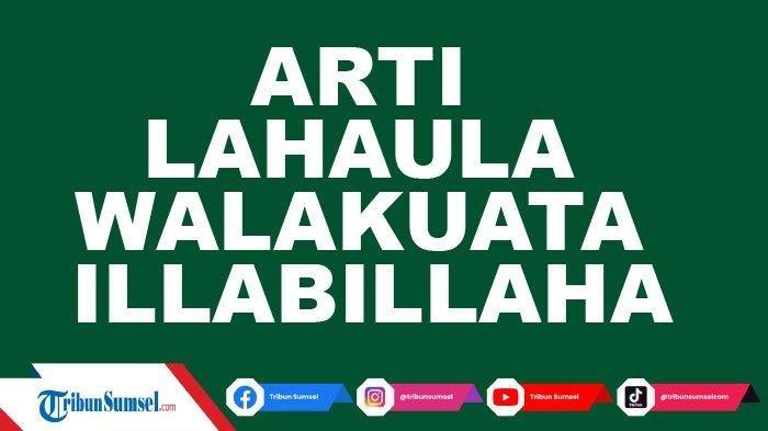 Arti Doa La Haula Wala Quwwata Illa Billahil Azim, Rasulullah Menyebut ...