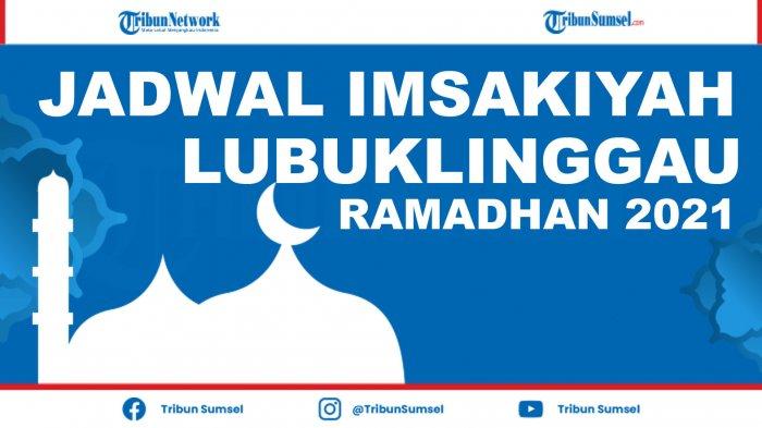 Jadwal Imsak dan Buka Puasa Ramadhan 2026 Lubuklinggau