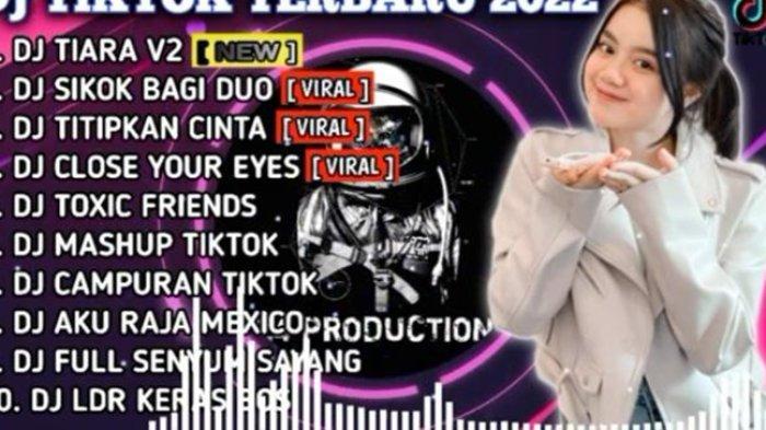 Kumpulan Lagu DJ Terbaru DJ Tiara dan DJ Sikok Bagi Duo Viral Full Bass