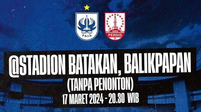 Derbi Jateng Liga 1 2023/2024 antara PSIS Semarang vs Persis Solo akan digelar di Stadion Batakan, Balikpapan