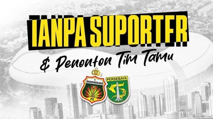 Laga Bhayangkara FC vs Persebaya Surabaya akan digelar tanpa penonton