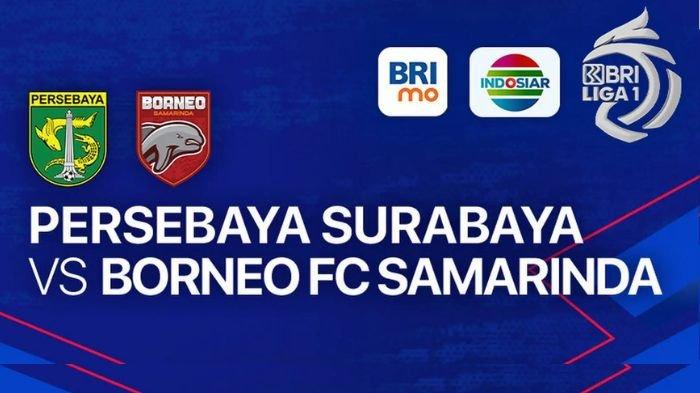 Link Live Streaming Indosiar Persebaya vs Borneo FC di Liga 1, Upaya Bajul Ijo Naik ke Papan Atas - Surya | Arenanews-2
