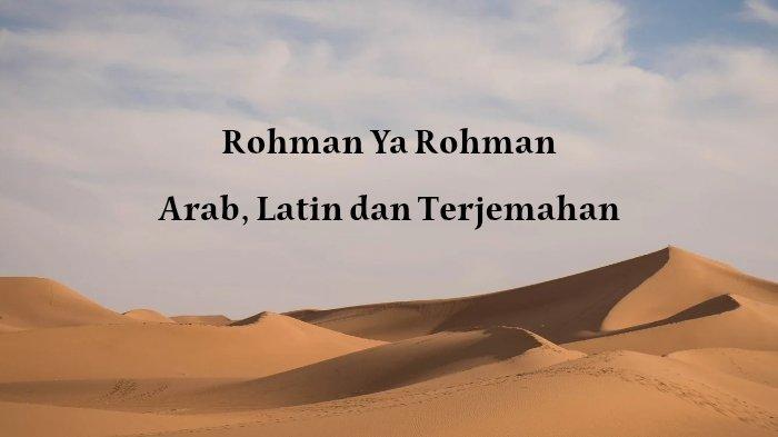 Lirik Rohman Ya Rohman Misyari Rasyid, Lengkap Arab dan Artinya yang ...