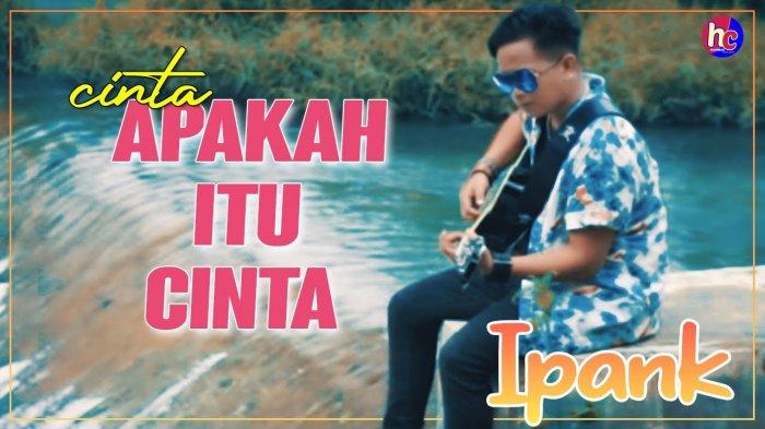 Chord Lagu Apakah Itu Cinta - Ipank yang Viral di TikTok, Cinta