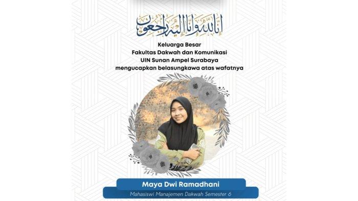Maya Dwi Ramadhani (21) mahasiswi UIN Sunan Ampel Surabaya (UINSA) yang tewas saat kejar komplotan begal, selain kuliah dia juga bekerja di sebuah minimarket SPBU di kawasan Jalan Lontar Surabaya