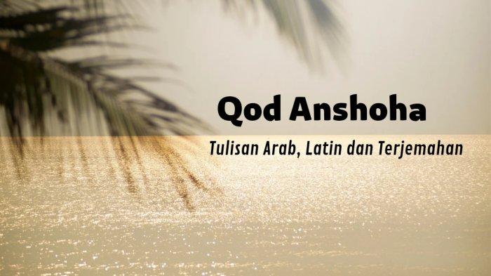 Ilustrasi - qod anshoha lengkap arab, latin dan terjemahan