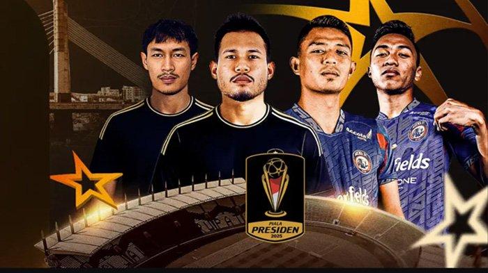 PIALA PRESIDEN 2025 - LINK NONTON Piala Presiden 2025 Liga Indonesia All-Star Vs Arema FC, Selasa (8/7/2025).