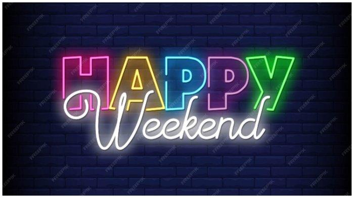 ILUSTRASI ucapan happy weekend untuk akhir pekan