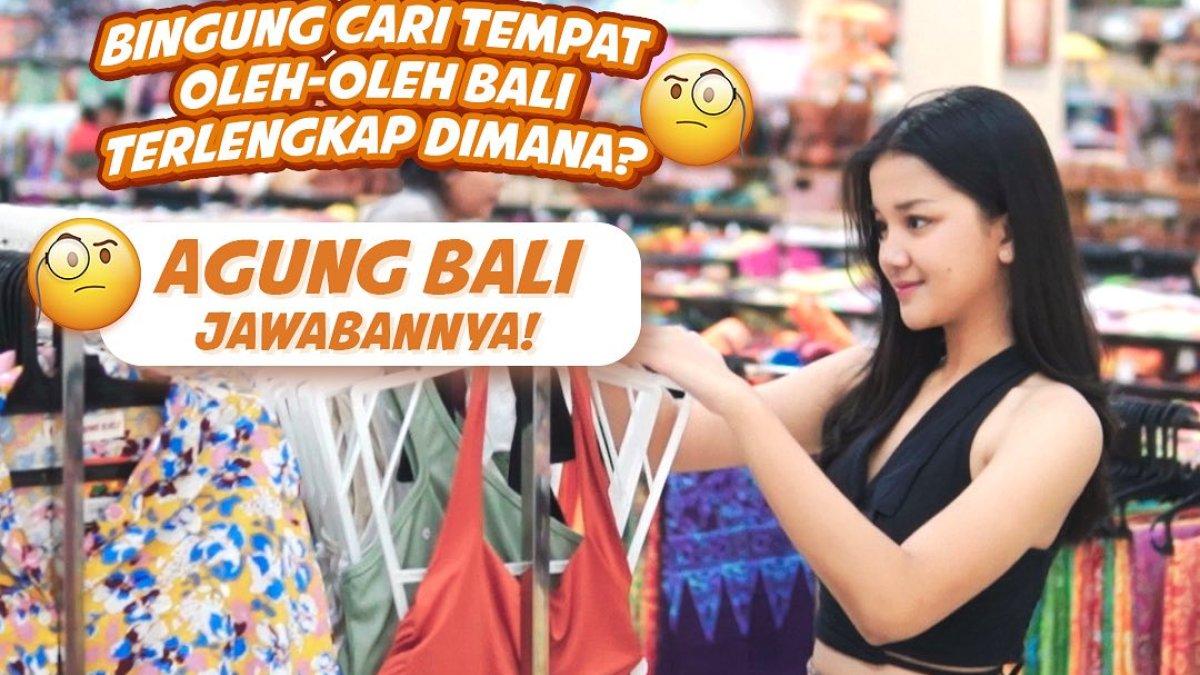 Agung Bali, satu pusat oleh-oleh dekat Bandara I Gusti Ngurah Rai Bali yang lengkap dan murah.