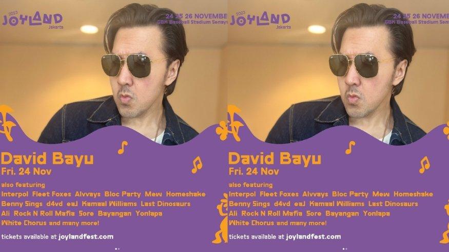 David Bayu akan tampil di panggung Joyland Festival day 1.
