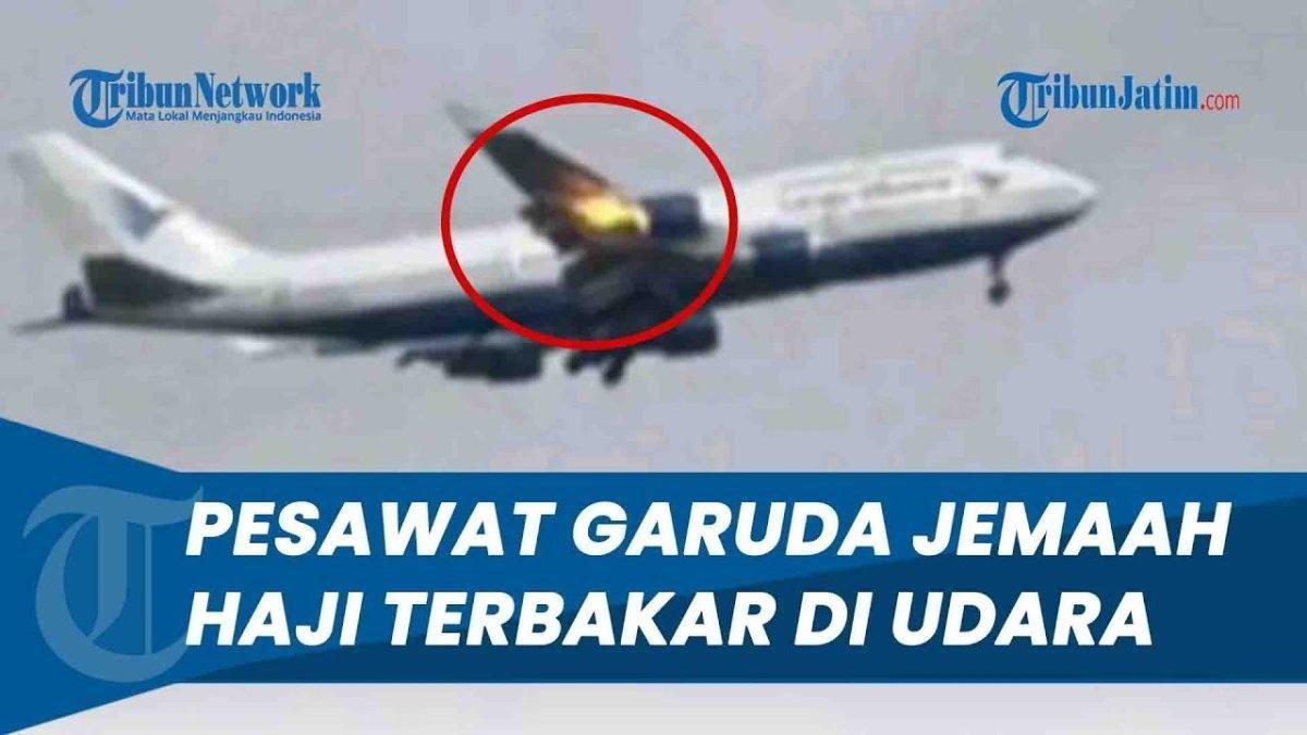 Pesawat Garuda yang mengangkut 450 jamaah haji terbakar sesaat setelah lepas landas.
