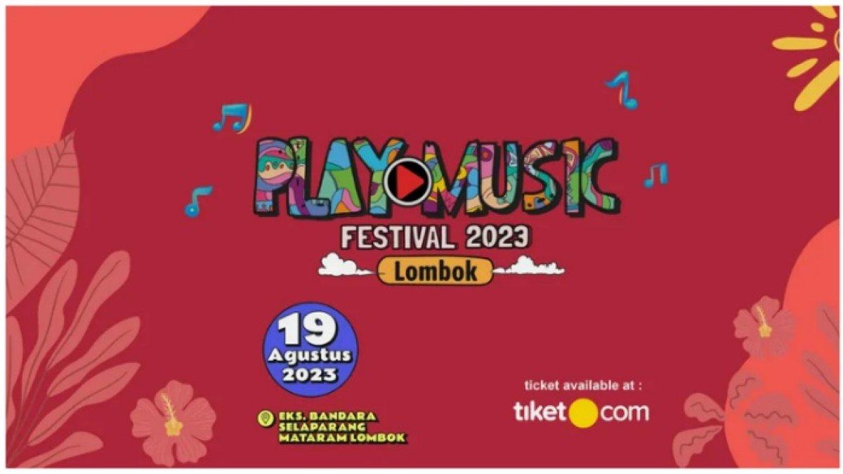 Jadwal Konser Play Music Festival  Lombok, Cek Harga Tiket