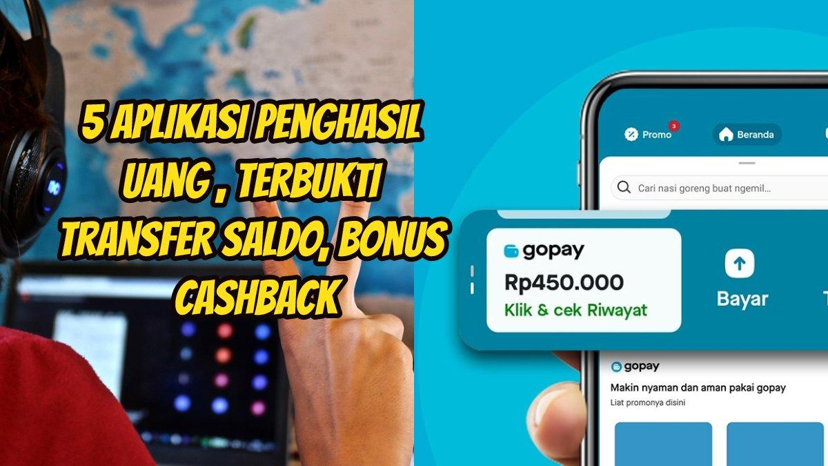 Berikut ini 5 aplikasi penghasil uang yang viral dan terbukti transver dana juga beri bonus cashback.