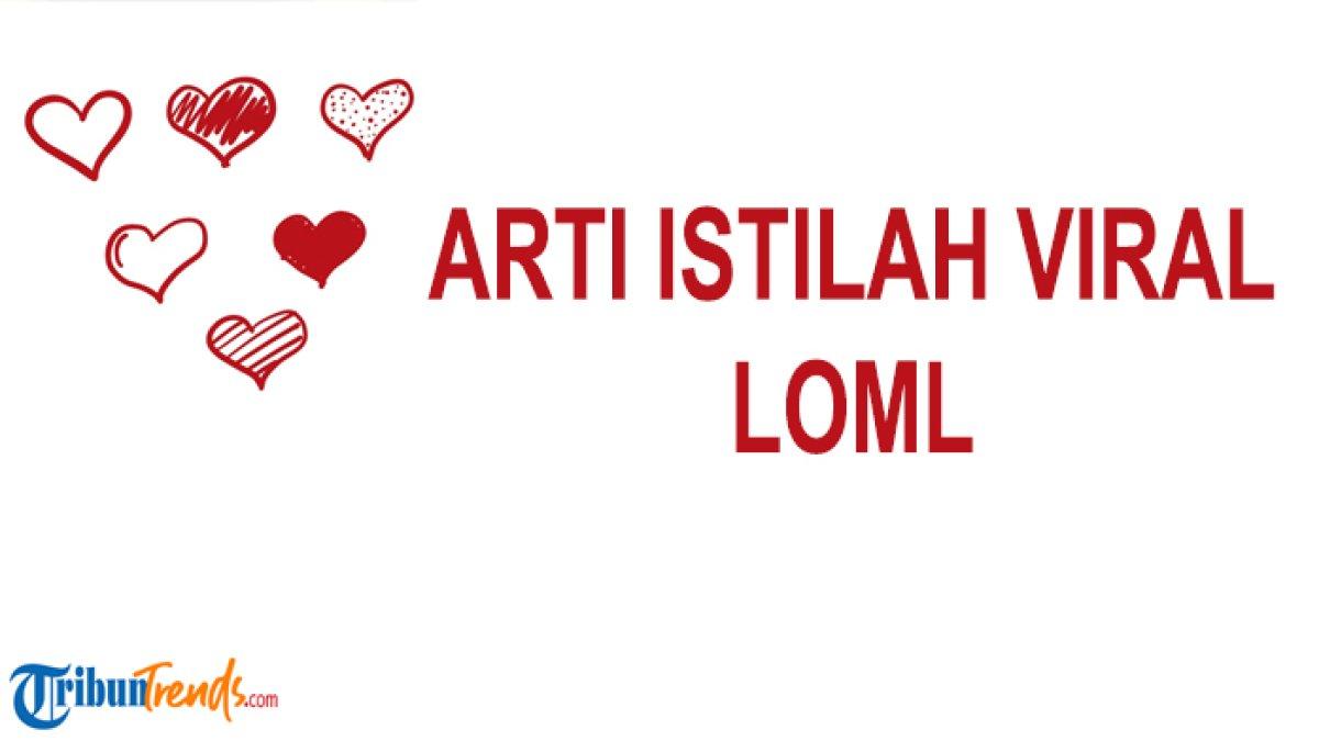 Apa Arti LOML, Istilah Viral di TikTok? Singkatan Ini Sering Dipakai