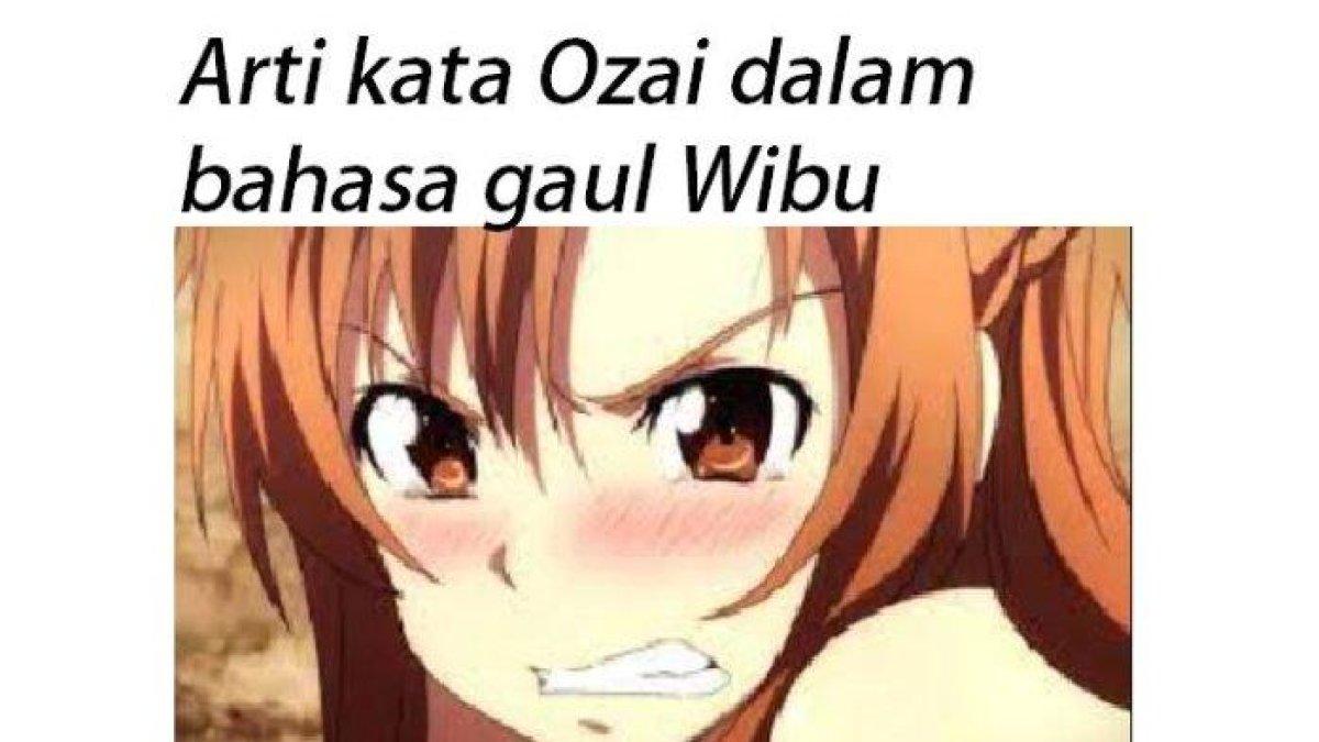 Arti kata Ozai dalam bahasa gaul di kalangan Wibu