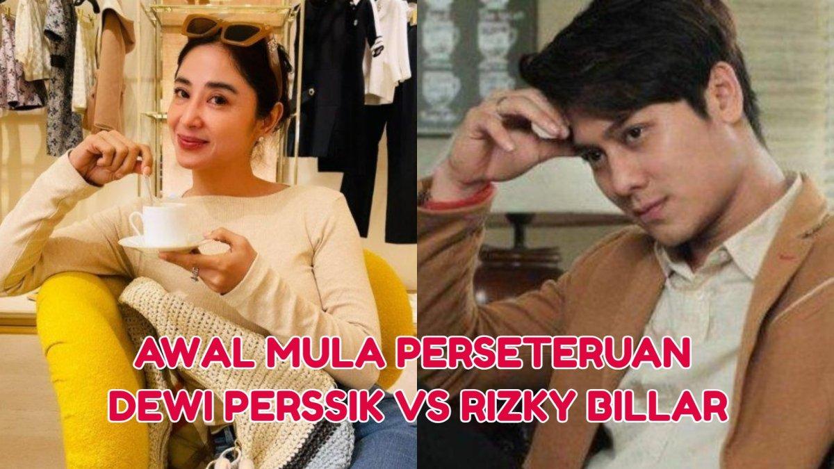 Awal mula perseteruan Rizky Billar dengan Dewi Perssik